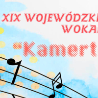 KAMERTON  - XIX Wojewódzkie Spotkania Wokalne 2024