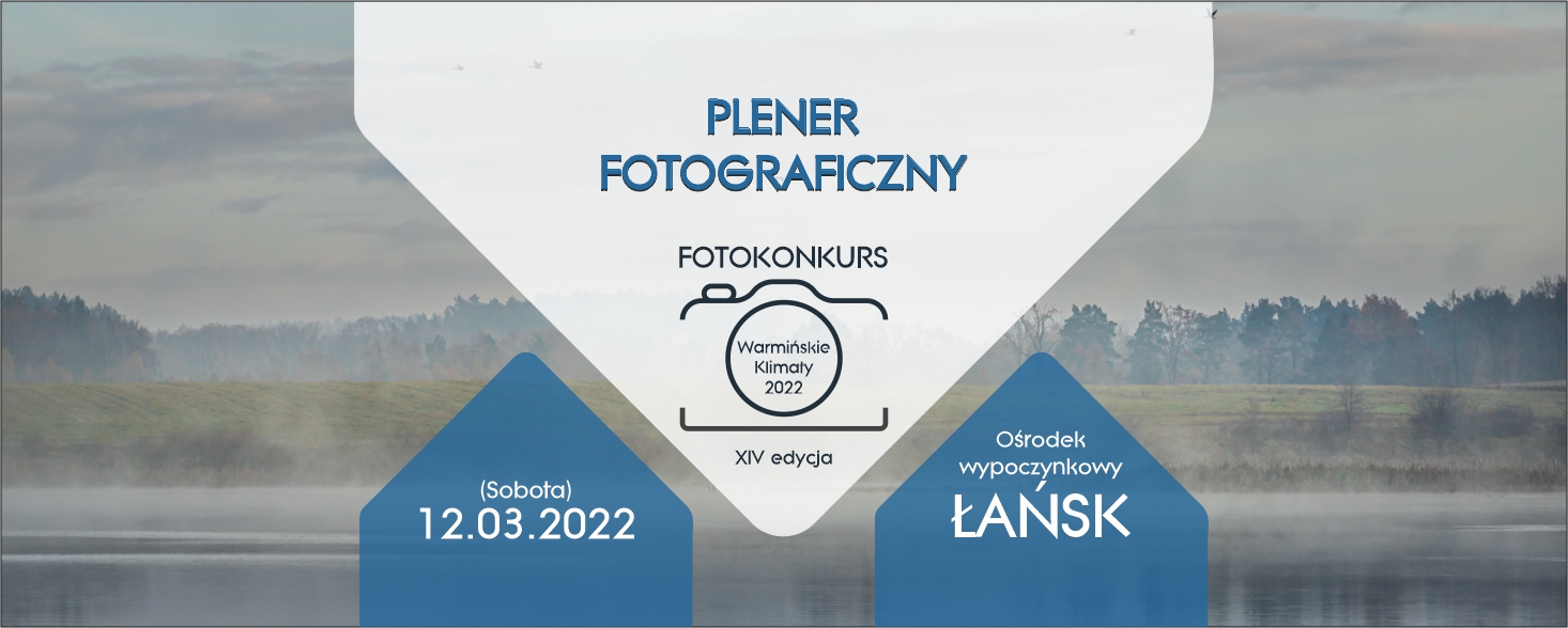Fotokonkurs Warmińskie Klimaty- XIV edycja/ Plener fotograficzny w Łańsku