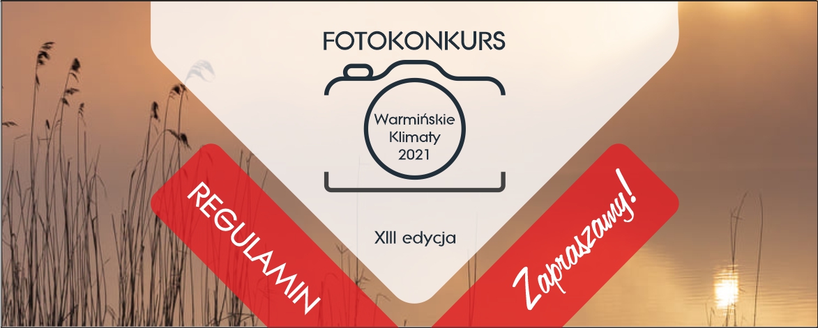 Fotokonkurs Warmińskie Klimaty 2021 - edycja XIII