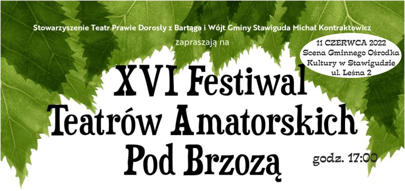 XVI Festiwal Teatrów Amatorskich Pod Brzozą