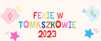 Zapisy na zajęcia w ferie w świetlicy w Tomaszkowie 2023