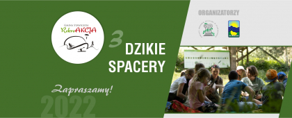 DZIKIE SPACERY realizowane w ramach RekreAKCJI/ Wymój- trzecie spotkanie