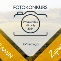 REGULAMIN XVI edycji Fotokonkursu „Warmińskie Klimaty 2024”