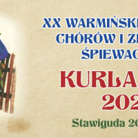 XX Warmiński Przegląd Chórów i Zespołów Śpiewaczych KURLANTKA 2023