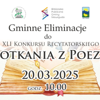 Gminne eliminacje do XLI Wojewódzkiego Konkursu Recytatorskiego "Spotkania z Poezją 2025"